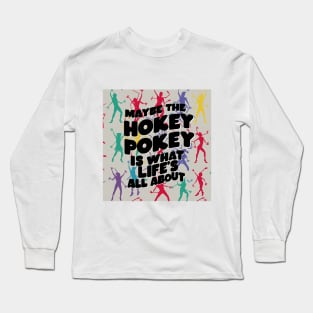 Hokey Pokey Long Sleeve T-Shirt